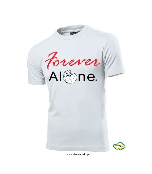 T-shirt Forever Alone